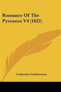 Romance Of The Pyrenees V4 (1822)