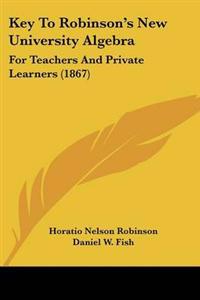 Key To Robinson's New University Algebra
