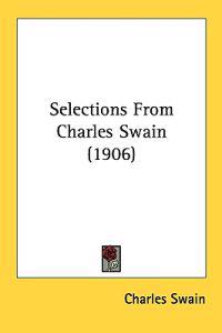Selections From Charles Swain (1906)