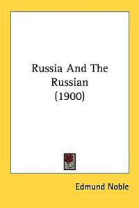Russia And The Russian (1900)