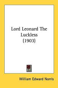 Lord Leonard the Luckless