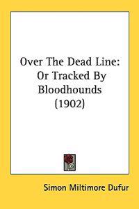 Over the Dead Line