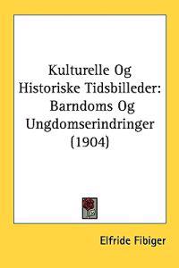 Kulturelle Og Historiske Tidsbilleder