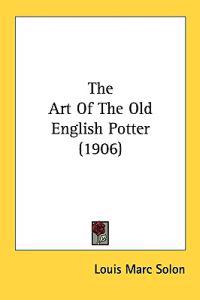 The Art of the Old English Potter