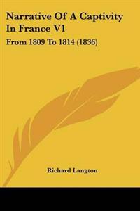 Narrative of a Captivity in France