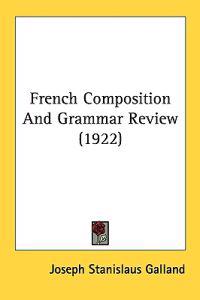 French Composition and Grammar Review