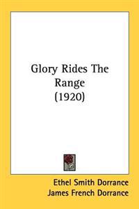 Glory Rides The Range (1920)