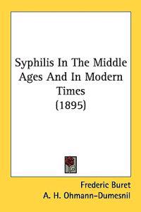 Bokomslag för "Syphilis in the Middle Ages and in Modern Times"