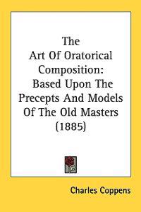 The Art of Oratorical Composition