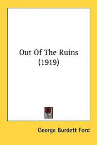 Out of the Ruins