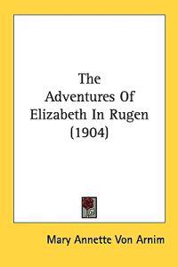 Kirjan kansi "The Adventures of Elizabeth in Rugen"