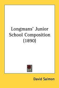 Longmans' Junior School Composition (1890)