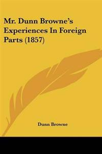 Mr. Dunn Browne's Experiences In Foreign Parts (1857)