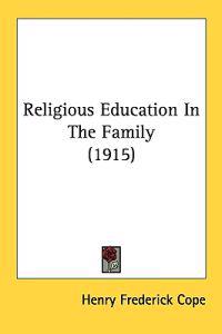 Bokomslag för "Religious Education in the Family"