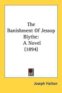 The Banishment of Jessop Blythe