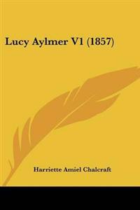 Lucy Aylmer V1 (1857)