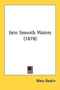 Into Smooth Waters