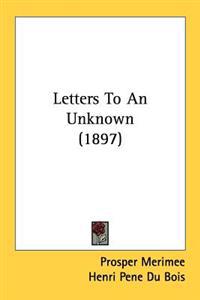Letters To An Unknown (1897)