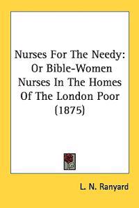 Bokomslag för "Nurses for the Needy"