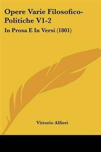 Opere Varie Filosofico-Politiche V1-2