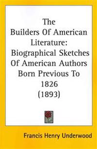 The Builders Of American Literature