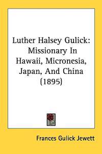 Bokomslag för "Luther Halsey Gulick"