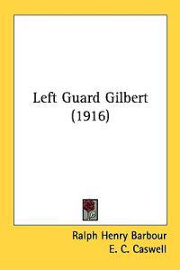 Bokomslag for "LEFT GUARD GILBERT"