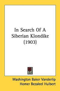 In Search Of A Siberian Klondike (1903)