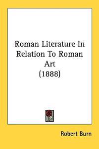 Roman Literature in Relation to Roman Art
