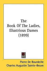 The Book of the Ladies, Illustrious Dames