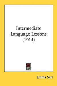 Intermediate Language Lessons (1914)
