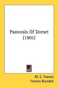 Pastorals Of Dorset (1901)