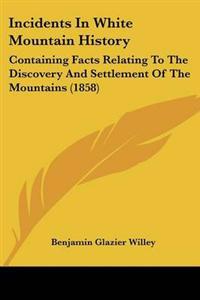 Incidents In White Mountain History
