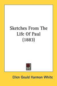 Sketches from the Life of Paul