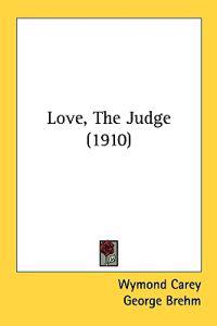 Love, the Judge