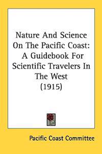 Nature and Science on the Pacific Coast
