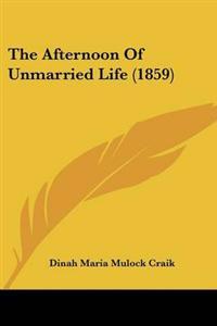 Afternoon Of Unmarried Life (1859)