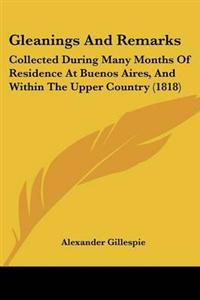 Gleanings And Remarks