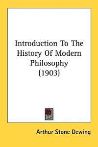 Introduction to the History of Modern Philosophy