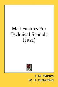 Mathematics for Technical Schools