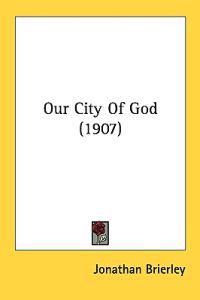 Our City of God