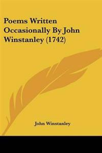 Poems Written Occasionally By John Winstanley (1742)