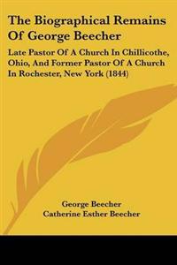 Biographical Remains Of George Beecher