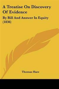 Treatise On Discovery Of Evidence