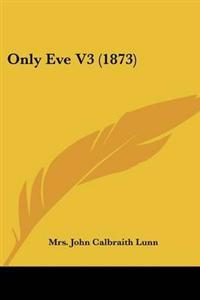 Only Eve V3 (1873)
