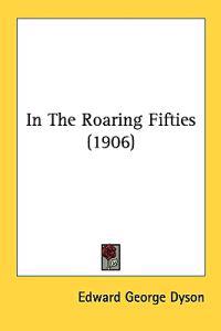 Bokomslag för "In the Roaring Fifties"