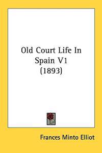 Old Court Life in Spain