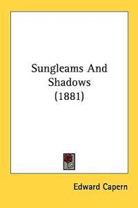 Sungleams And Shadows (1881)