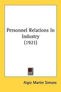 Personnel Relations in Industry
