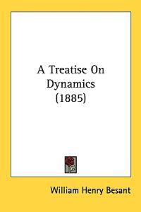 A Treatise on Dynamics